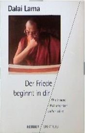 book cover of Der Friede beginnt in dir. Wie innere Haltung nach außen wirkt by دالایی لاما