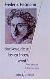 book cover of Eine Kerze, die an beiden Enden brennt. Das Leben der Rosa Luxemburg. by Hans-Christian Kirsch