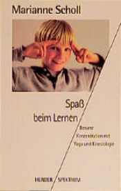 book cover of Spaß beim Lernen. Bessere Konzentration mit Yoga und Kinesiologie. by Marianne Scholl