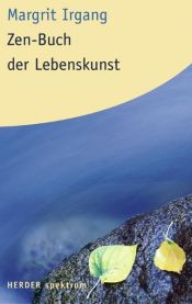 book cover of Zen-Buch der Lebenskunst by Margrit Irgang