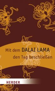 book cover of Mit dem Dalai Lama den Tag beschließen by Dalaï-lama