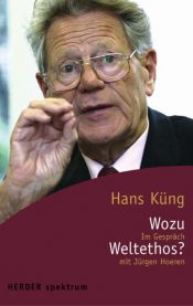book cover of Wozu Weltethos? Im Gespräch mit Jürgen Hoeren by Χανς Κινγκ