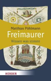 book cover of Freimaurer: Wissen was stimmt (HERDER spektrum) by Matthias Pöhlmann