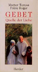 book cover of Gebet. Quelle der Liebe by Mother Teresa