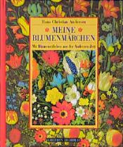 book cover of Meine Blumenmärchen : mit Blumenstilleben aus der Andersen-Zeit by هانس كريستيان أندرسن
