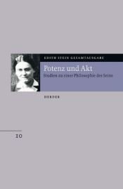 book cover of Potenz und Akt : Studien zu einer Philosophie des Seins by 에디트 슈타인