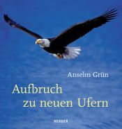 book cover of Aufbruch zu neuen Ufern by Anselm Grün