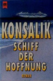 book cover of Schiff der Hoffnung by Heinz G. Konsalik