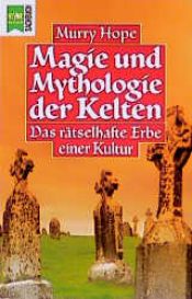 book cover of Heyne Sachbuch, Nr.81, Magie und Mythologie der Kelten by Murry Hope