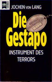 book cover of Die Gestapo. Instrument des Terrors. by Jochen von Lang