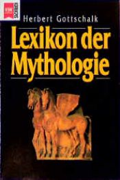 book cover of Lexikon der Mythologie by Herbert Gottschalk