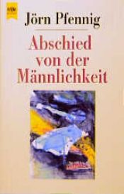 book cover of Abschied von der Männlichkeit by Jörn Pfennig