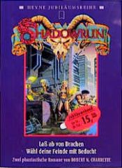 book cover of Shadowrun. Laß ab von Drachen by Robert N. Charrette