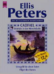 book cover of Cadfael: Lösegeld für einen Toten by Ellis Petersová