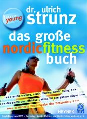 book cover of Das große Nordic Fitness Buch: Neue erweiterte Ausgabe by Ulrich Th. Strunz
