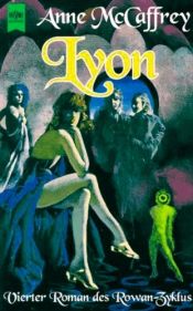 book cover of Lyon. 4. Roman des Rowan- Zyklus. by Anne McCaffrey