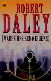 book cover of Mauer des Schweigens by Robert Daley