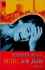 book cover of Hilfe, ich falle by Jennifer Belle