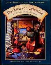 book cover of Das Lied von Celestine. Ein Buch für Kinder jeden Alters by Джеймс Редфилд