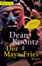 book cover of Der Maya-Fries : drei ungekürzte Thriller by Дийн Кунц