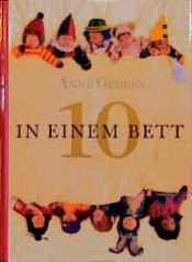 book cover of 10 in einem Bett by Anne Geddes