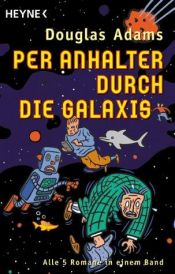 book cover of The Universe of Douglas Adams (Volume 1: Hitchikers Guide to the Galaxy, Volume 2: The restaurant at the End of the Universe, Volume 3 Life, the Universe, and Everything) by דאגלס אדמס