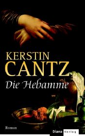 book cover of Die Hebamme by Kerstin Cantz