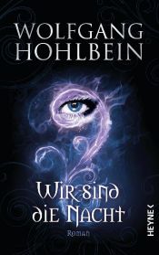 book cover of Wir sind die Nacht by ヴォルフガング・ホールバイン