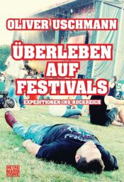book cover of Überleben auf Festivals: Expeditionen ins Rockreich by Oliver Uschmann
