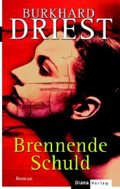 book cover of Brennende Schuld by Burkhard Driest