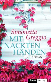 book cover of Mit nackten Hände by Simonetta Greggio