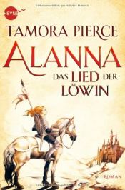 book cover of Alanna - Das Lied der Löwin by Tamora Pierce