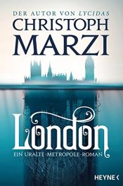 book cover of London: Ein Uralte Metropole Roman by Christoph Marzi