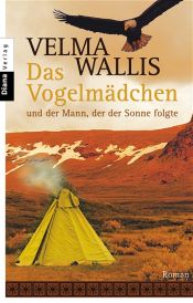 book cover of Das Vogelmädchen und der Mann, der der Sonne folgte by Velma Wallis