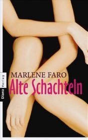 book cover of Alte Schachteln by Marlene Faro