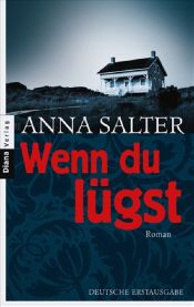 book cover of Wenn du lügst by Anna C Salter