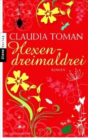 book cover of Hexendreimaldrei by Claudia Toman