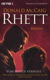 book cover of Rhett : de weg naar Scarlett by Donald McCaig|María Antonia Menini