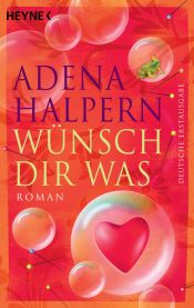 book cover of Wünsch dir was by Adena Halpern