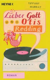 book cover of Lieber Gott und Otis Redding by Carolin Müller|Tiffany Murray