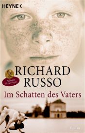 book cover of Im Schatten des Vaters by Richard Russo