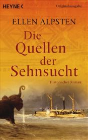 book cover of Die Quellen der Sehnsucht by Ellen Alpsten