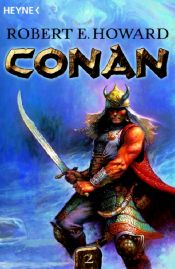 book cover of Conan 2 by Robert E. Howard