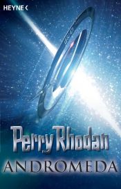 book cover of Andromeda : sechs Romane in einem Band by Perry Rhodan