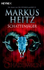 book cover of Schattenjäger: Shadowrun-Romane by Markus Heitz
