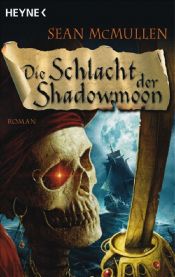 book cover of Die Schlacht der Shadowmoon by Sean McMullen