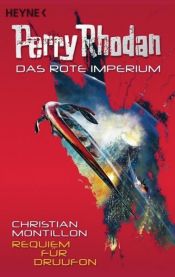 book cover of Perry Rhodan - Das Rote Imperium 02: Requiem für Druufon by Christian Montillon