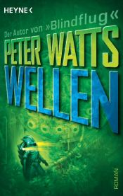 book cover of Wellen by Peter Watts