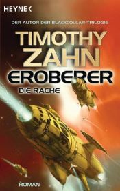 book cover of Eroberer - Die Rache by Timothy Zahn