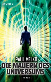 book cover of Die Mauern des Universums by Paul Melko